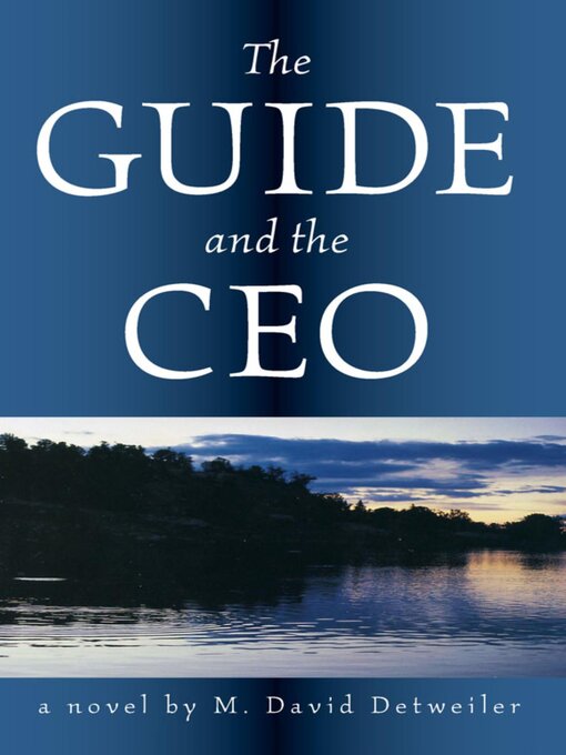 Title details for The Guide and the CEO by David M. Detweiler - Available